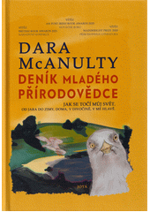 kniha Deník mladého přírodovědce jak se točí můj svět - od jara do zimy, doma, v divočině, v mé hlavě, Jota 2022