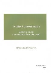 kniha Tvořivá geometrie 2 Modely úloh z Ekleidových základů, Gaudeamus 2016