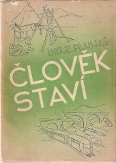 kniha Člověk staví, Brněnská tiskárna 1944