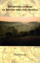 kniha Středověké osídlení na horním toku řeky Bystřice, OFTIS 2013