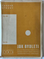 kniha Jak bydleti cyklus přednášek, pořádaných Ženskou národní radou, odborem Zjednodušení práce v domácnosti, Orbis 1935