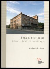 kniha Brnem textilním Brno´s textile heritage, Národní památkový ústav 2018