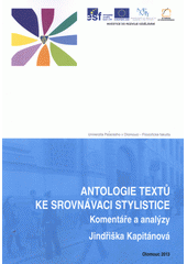 kniha Antologie textů ke srovnávací stylistice komentáře a analýzy, Univerzita Palackého v Olomouci 2013
