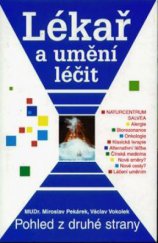 kniha Lékař a umění léčit - pohled z druhé strany, Pragma 1998