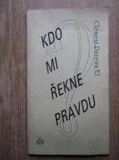 kniha Kdo mi řekne pravdu?, Matice Cyrillo-Methodějská 1991