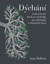 kniha Dýchání Jednoduché dechové techniky pro klidnější a šťastnější život, Esence 2019