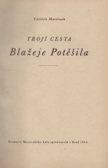 kniha Trojí cesta Blažeje Potěšila, Družstvo Moravského kola spisovatelů 1944