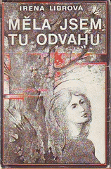 kniha Měla jsem tu odvahu, Západočeské nakladatelství 1983