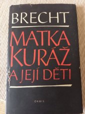kniha Matka Kuráž a její děti kronika z třicetileté války, Orbis 1957