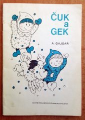 kniha Čuk a Gek mimočítanková četba pro školy všeobec. vzdělávací, SPN 1977