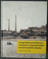 kniha Fotografický průvodce po mizejících a zapomenutých místech českého Slezska, FotoD 1924