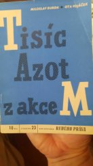kniha Tisíc Azot z akce M, Rudé právo, vydav. čas. 1950
