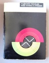 kniha Mezi rybou a ptákem, Mladá fronta 1967