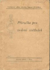 kniha Příručka pro vedení světlušek, Junácká edice 1947