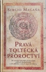 kniha Pravá toltécká proroctví, Pragma 2020