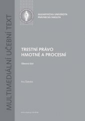 kniha Trestní právo hmotné a procesní multimediální učební text, Masarykova univerzita 2009