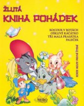 kniha Žlutá kniha pohádek, Rebo 2008