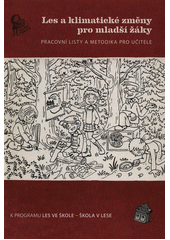 kniha Les a klimatické změny pro mladší žáky Pracovní listy a metodika pro učitele, Tereza - sdružení pro ekologickou výchovu 2010