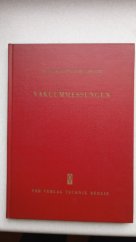 kniha Vakuummessungen Měření vakua, VEB Verlag Technik Berlin 1955