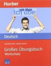 kniha Großes Übungsbuch Deutsch Wortschatz Buch, Hueber 2010