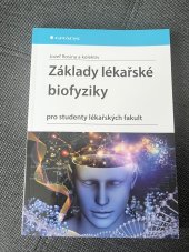 kniha Základy lékařské biofyziky Pro studenty lekařských fakult, Grada 2022