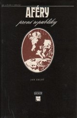 kniha Aféry první republiky jak se hrálo v zákulisí, Práce 1984