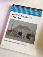 kniha Kinematografie a město studie z dějin lokální filmové kultury, Masarykova univerzita 2005