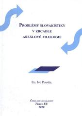 kniha Problémy slovakistiky v zrcadle areálové filologie, Tribun EU 2010