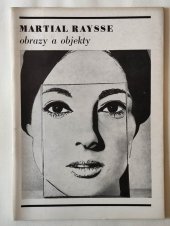 kniha Martial Raysse obrazy a objekty : [katalog výstavy], Praha, říjen-listopad-prosinec 1969, Národní galerie  1969