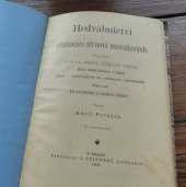 kniha Hedvábnictví a pěstování stromů morušových poučení o chovu bourců, přípravě vajíček, líhnutí, krmení housenek, o výnosu, jakož i vyskytujících se nemocech hedvábníků : návod ku zužitkování a vyrábění hedbáví [sic], A. Reinwart 1894