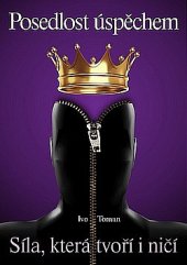 kniha Posedlost úspěchem Síla, která tvoří i ničí, TAXUS International 2015