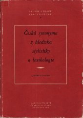 kniha Česká synonyma z hlediska stylistiky a lexikologie (příspěvek k poznání systému v slovní zásobě), Československá akademie věd 1961