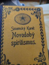 kniha Spiritismus Jeho vznik, vývoj a urceni, Sezemský Karel 1923