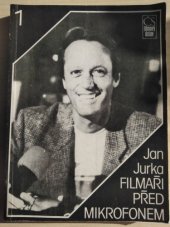 kniha Filmaři před mikrofonem I, Československý filmový ústav 1989