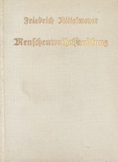 kniha Die Menschenweihehandlung, Verlag 1926
