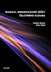 kniha Manuál miniinvazivní léčby čelistního kloubu, StomaTeam 2009