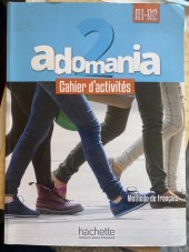kniha Adomania 2 - Cahier d’activites A1-A2 Méthode de français, Hachette 2016
