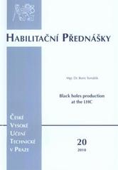 kniha Black holes production at the LHC = Produkce černých děr na urychlovači LHC, ČVUT 2010