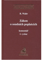 kniha Zákon o soudních poplatcích a předpisy související komentář, C. H. Beck 2012