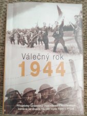 kniha Válečný rok 1944 příspěvky účastníků mezinárodní konference konané ve dnech 19.-20. října 1999 v Praze, Ministerstvo obrany - Avis 2001