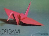 kniha Origami: Japonské umění skládání papíru Sešit pro kutily, Junge Welt 1987