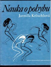 kniha Nauka o pohybu Odb. učeb. text pro pedagogy tance, SPN 1975