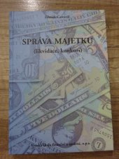 kniha Správa majetku (likvidace, konkurs), Vysoká škola finanční a správní 2005