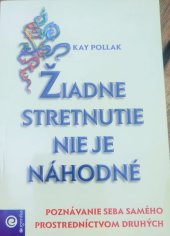 kniha Žiadne stretnutie nie je náhodné Poznávanie seba samého prostredníctvom druhých, Eugenika 2006