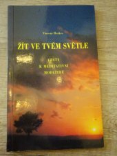 kniha Žít ve tvém světle Cesty k meditativní modlitbě, Schonstatt-Patres 1999