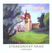 kniha Strakonický hrad v obrazech, Muzeum středního Pootaví 2012