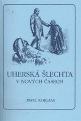 kniha Uherská šlechta v nových časech, Historicko-vlastivědný spolek v Českých Budějovicích 2011