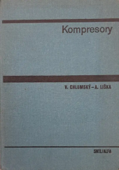 kniha Kompresory Učebnice pro vys. školy : Určeno posl. strojních fakult a stud. stř. prům. škol, SNTL 1978