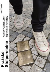 kniha Pražské Stolpersteine - Kameny zmizelých Zapomínání navzdory 2008‑2021, Fotorenesance 2023