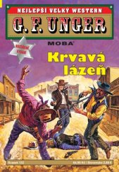 kniha Krvavá lázeň Nejlepší velký western G. F. Unger 132, MOBA 2024